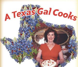A Texas Gal Cooks Cookbook